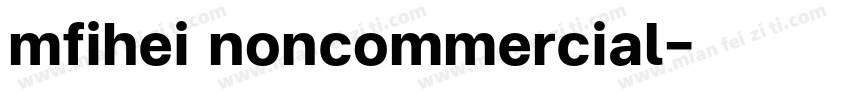 mfihei noncommercial字体转换